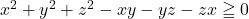 x^2+y^2+z^2-xy-yz-zx\geqq0