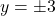 y=\pm3