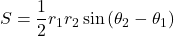 S=\dfrac{1}{2}r_1r_2\sin\left(\theta_2-\theta_1\right)