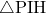\sankaku{PIH}