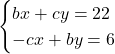 \begin{cases}bx+cy=22\\-cx+by=6\end{cases}