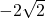 Rendered by QuickLaTeX.com -2\sqrt2