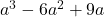 a^3-6a^2+9a