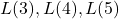 L(3), L(4), L(5)