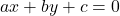 ax+by+c=0