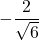 -\dfrac{2}{\sqrt6}