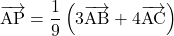 \overrightarrow{\text{AP}}=\dfrac19\left(3\overrightarrow{\text{AB}}+4\overrightarrow{\text{AC}}\right)