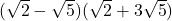 (\sqrt{2}-\sqrt{5})(\sqrt{2}+3\sqrt{5})