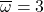 \overline{\omega}=3