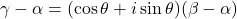 \gamma-\alpha=(\cos\theta+i\sin\theta)(\beta-\alpha)