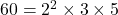 60=2^2\times3\times5