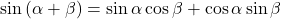 \sin\left(\alpha+\beta\right)=\sin\alpha\cos\beta+\cos\alpha\sin\beta