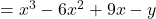 =x^3-6x^2+9x-y