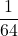 \dfrac{1}{64}