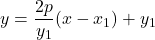 y=\dfrac{2p}{y_1}(x-x_1)+y_1