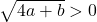 \sqrt{\mathstrut 4a+b}\right)>0