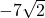 Rendered by QuickLaTeX.com -7\sqrt{2}