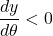 \dfrac{dy}{d\theta}<0