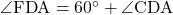 \angle{\text{FDA}}=60^{\circ}+\angle{\text{CDA}}