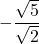 -\dfrac{\sqrt5}{\sqrt2}