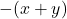 -(x+y)