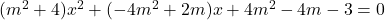 (m^2+4)x^2+(-4m^2+2m)x+4m^2-4m-3=0