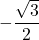 -\dfrac{\sqrt3}{2}