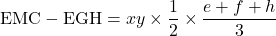 \text{EMC}-\text{EGH}=xy\times\dfrac12\times\dfrac{e+f+h}{3}