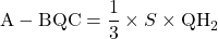 \mathrm{A-BQC}=\dfrac{1}{3}\times S \times \text{QH}_2