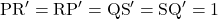 \text{PR}'=\text{RP}'=\text{QS}'=\text{SQ}'=1