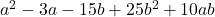 a^2-3a-15b+25b^2+10ab