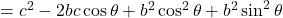 =c^2-2bc\cos\theta+b^2\cos^2\theta+b^2\sin^2\theta