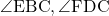 \angle{\text{EBC}}, \angle{\text{FDC}}