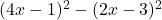 (4x-1)^2-(2x-3)^2