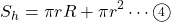 \[S_{h}=\pi r R+\pi r^2\cdots\textcircled{\scriptsize 4}\]