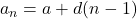 a_n=a+d(n-1)