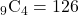 {}_9\mathrm{C}_4=126