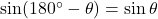 \sin(180^{\circ}-\theta)=\sin\theta