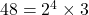 48=2^4\times3