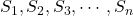 S_1,S_2,S_3,\cdots,S_n