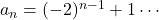 a_n=(-2)^{n-1}+1\cdots