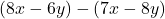 (8x-6y)-(7x-8y)