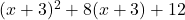 (x+3)^2+8(x+3)+12