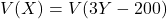 V(X)=V(3Y-200)