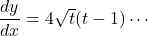 \dfrac{dy}{dx}=4\sqrt t(t-1)\cdots