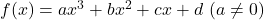 f(x)=ax^3+bx^2+cx+d\ (a\neq0)