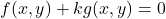 f( x, y )+kg( x, y )=0