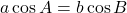 a\cos A=b\cos B