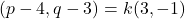 (p-4, q-3)=k(3, -1)