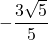 -\dfrac{3\sqrt{5}}{5}